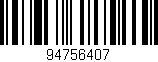 Código de barras (EAN, GTIN, SKU, ISBN): '94756407'