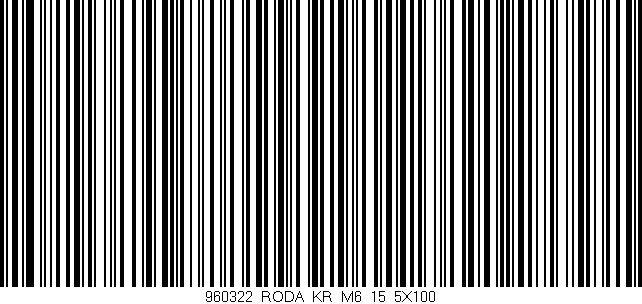 Código de barras (EAN, GTIN, SKU, ISBN): '960322_RODA_KR_M6_15_5X100'