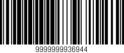 Código de barras (EAN, GTIN, SKU, ISBN): '9999999936944'