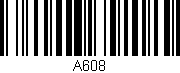 Código de barras (EAN, GTIN, SKU, ISBN): 'A608'
