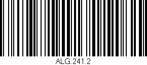 Código de barras (EAN, GTIN, SKU, ISBN): 'ALG.241.2'