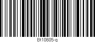 Código de barras (EAN, GTIN, SKU, ISBN): 'Bt10605-q'