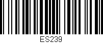 Código de barras (EAN, GTIN, SKU, ISBN): 'ES239'