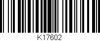 Código de barras (EAN, GTIN, SKU, ISBN): 'K17602'