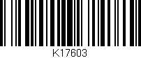 Código de barras (EAN, GTIN, SKU, ISBN): 'K17603'