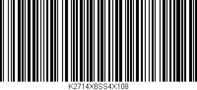 Código de barras (EAN, GTIN, SKU, ISBN): 'K2714X6SS4X108'
