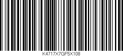 Código de barras (EAN, GTIN, SKU, ISBN): 'K4717X7GF5X108'