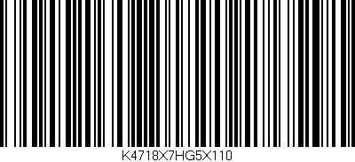 Código de barras (EAN, GTIN, SKU, ISBN): 'K4718X7HG5X110'