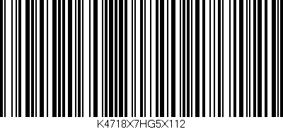 Código de barras (EAN, GTIN, SKU, ISBN): 'K4718X7HG5X112'