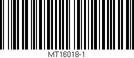 Código de barras (EAN, GTIN, SKU, ISBN): 'MT16018-1'