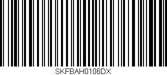 Código de barras (EAN, GTIN, SKU, ISBN): 'SKFBAH0106DX'
