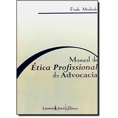 Manual de Ética Profissional da Advocacia