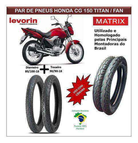 Par Pneu Honda Cg 150 Titan / Fan 09 Dianteiro Tras Matrix - Levorin