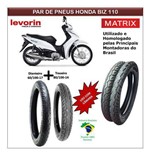 Ficha técnica e caractérísticas do produto Kit Pneu Honda Biz 110 Todas Dianteiro e Traseiro Matrix - Levorin