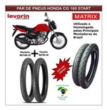 Ficha técnica e caractérísticas do produto Combo Pneus Honda Cg 160 Start Dianteiro +traseiro Matrix - Levorin